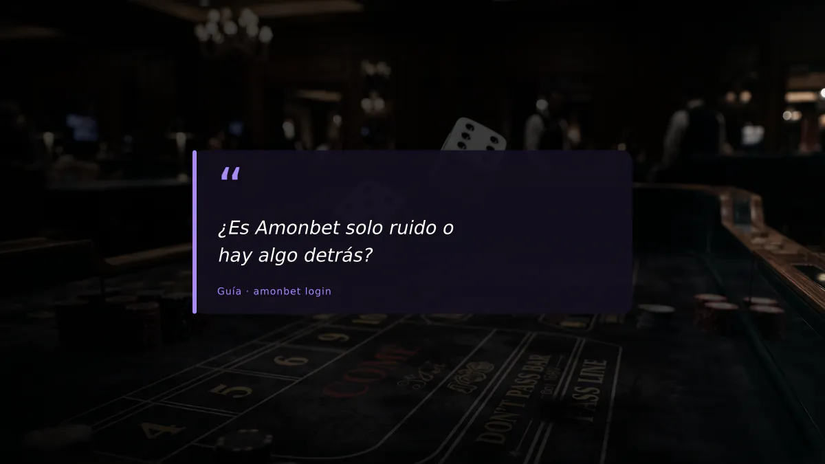 ¿Es Amonbet solo ruido o hay algo detrás?