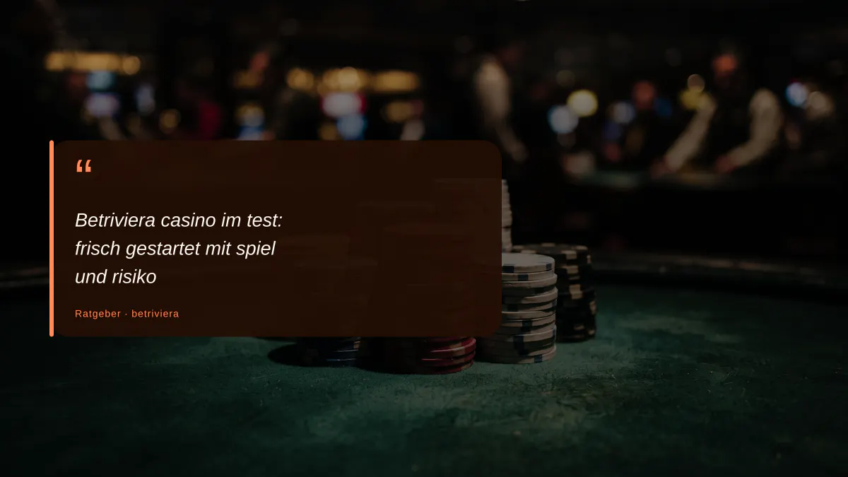 Betriviera casino im test: frisch gestartet mit spiel und risiko
