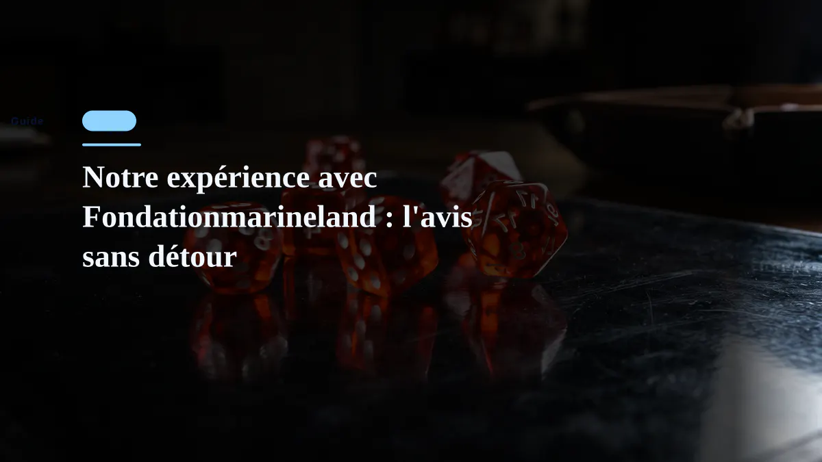 Notre expérience avec Fondationmarineland : l'avis sans détour