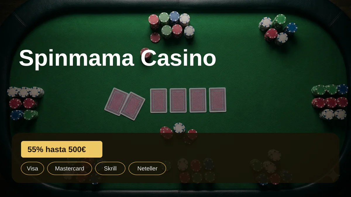 Spinmama Casino — bono de bienvenida 55% hasta 500€ + 250 FS, pagos: Visa, Mastercard, Skrill, Neteller, Paysafecard Spinmama Casino — bono de bienvenida 55% hasta 500€ + 250 FS, pagos: Visa, Mastercard, Skrill, Neteller, Paysafecard