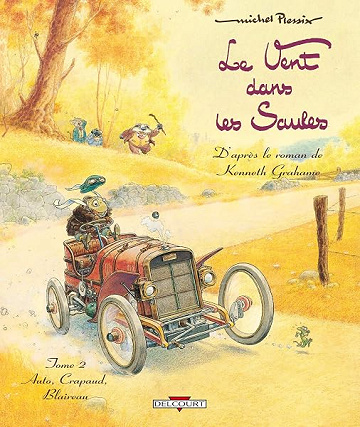 Le Vent dans les saules T02: Auto, Crapaud, Blaireau - PLESSIX-M