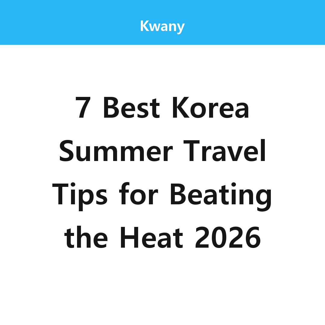 7 Best Korea Summer Travel Tips for Beating the Heat 2026