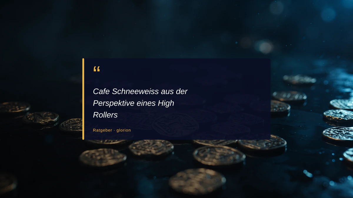 Cafe Schneeweiss aus der Perspektive eines High Rollers