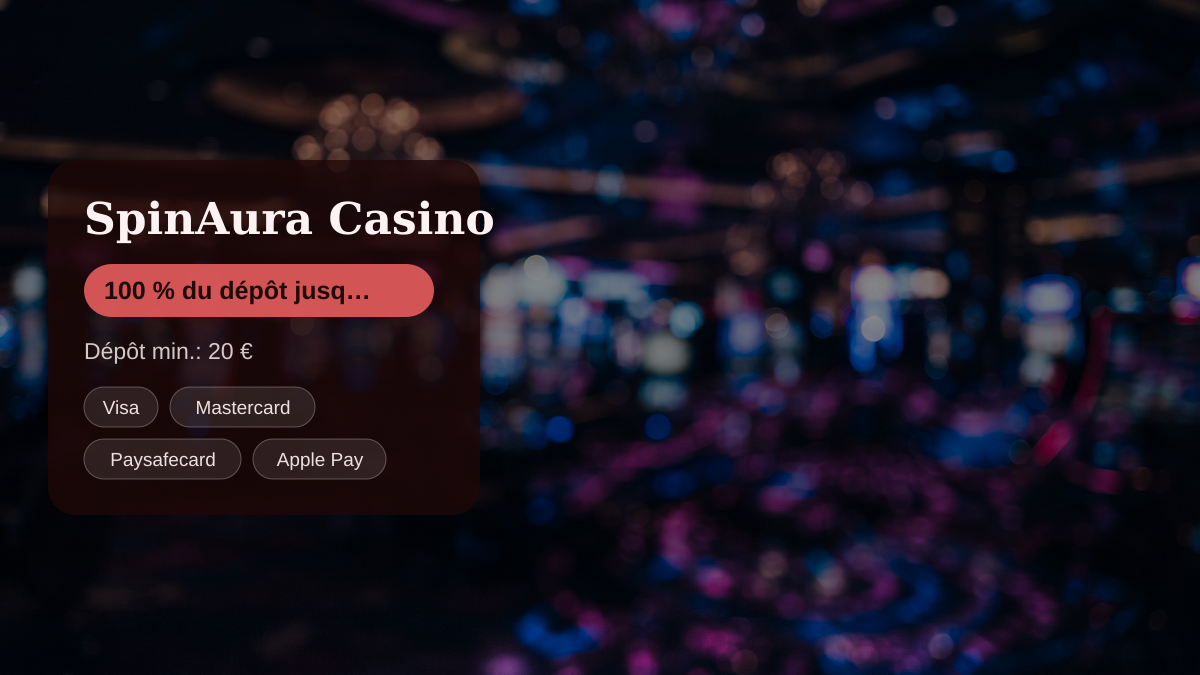 SpinAura Casino — bonus de bienvenue 100 % du dépôt jusqu'à 2 000 € + 150 FS, paiements: Visa, Mastercard, Paysafecard, Apple Pay, Neosurf