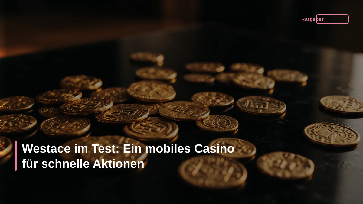 Westace im Test: Ein mobiles Casino für schnelle Aktionen