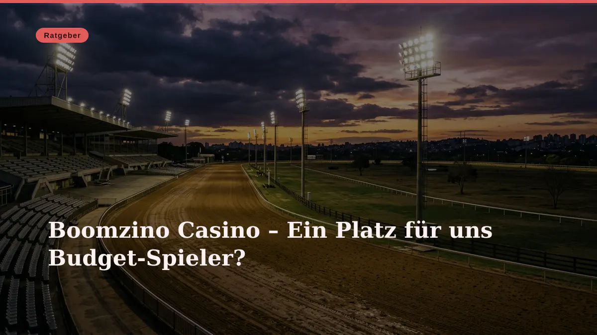 Boomzino Casino – Ein Platz für uns Budget-Spieler?