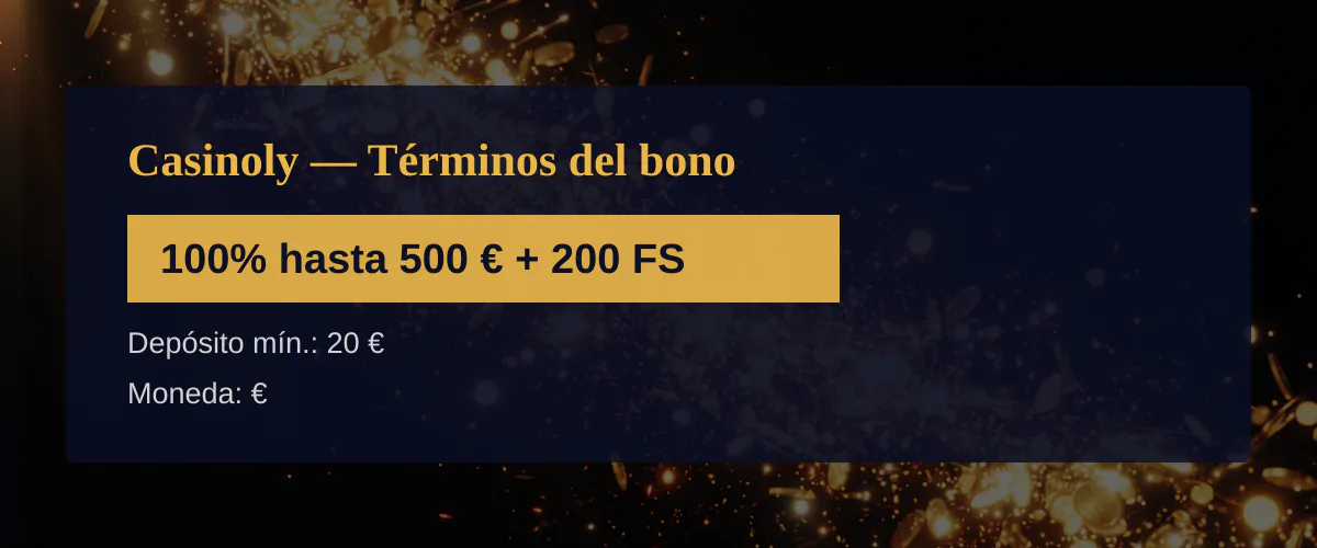 Casinoly — Términos del bono: 100% hasta 500 € + 200 FS