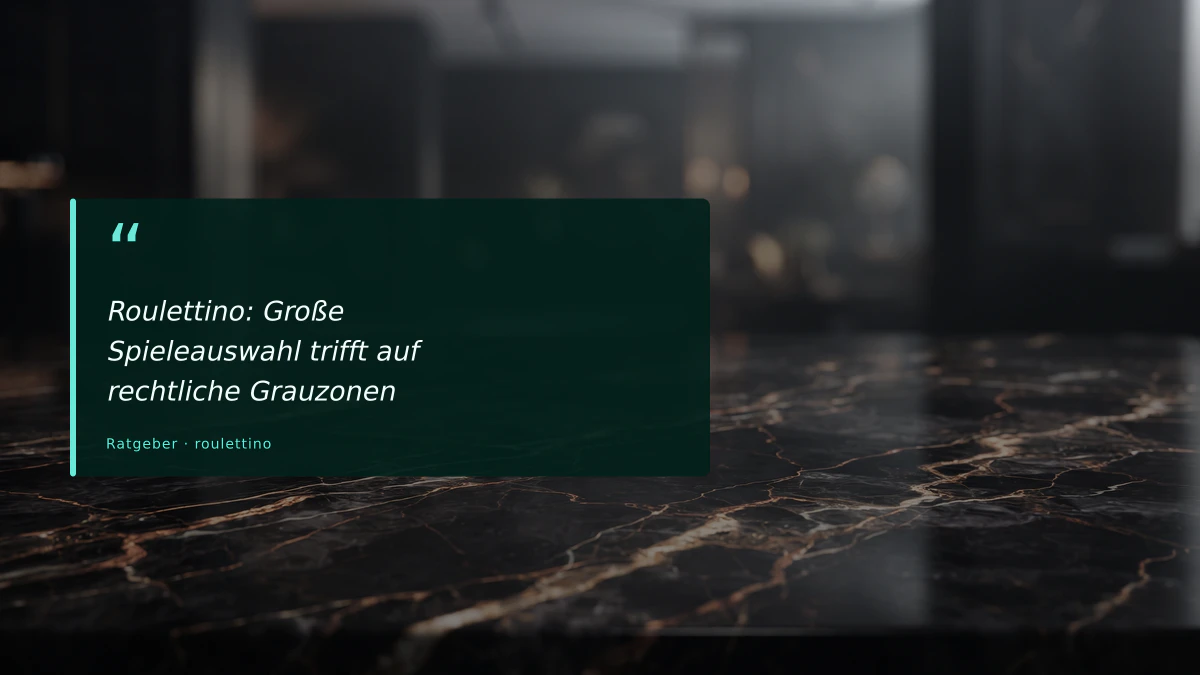 Roulettino: Große Spieleauswahl trifft auf rechtliche Grauzonen