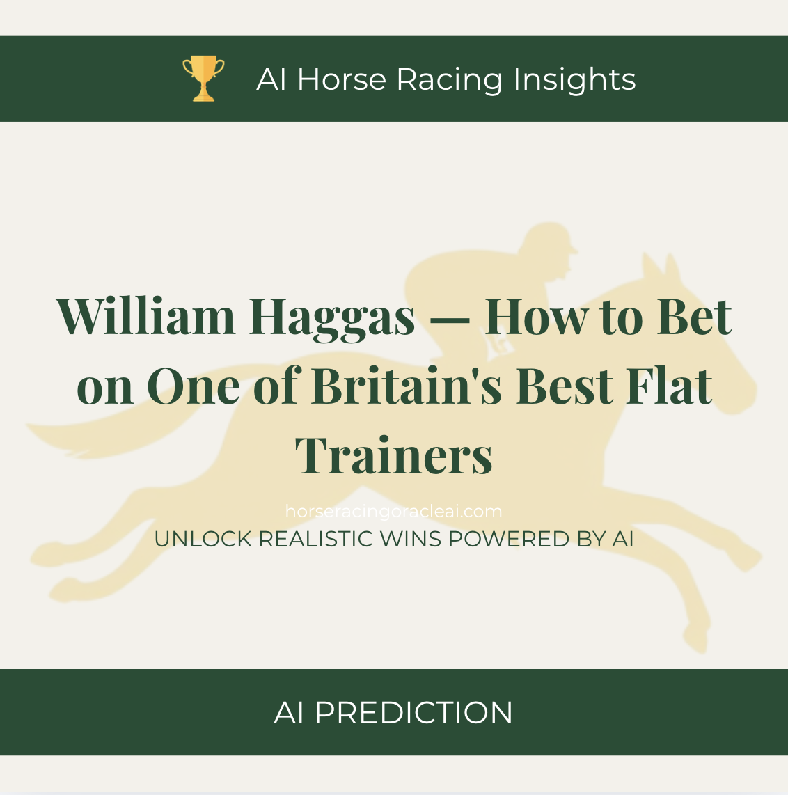 William Haggas — How to Bet on One of Britain's Best Flat Trainers