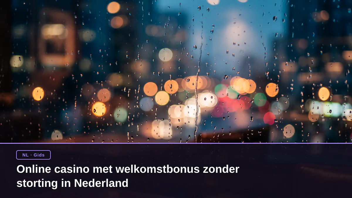 Online casino met welkomstbonus zonder storting in Nederland