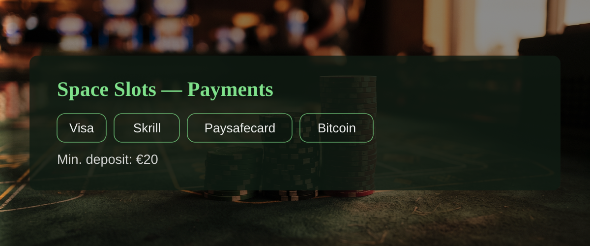 Space Slots — Payments: Visa, Skrill, Paysafecard, Bitcoin