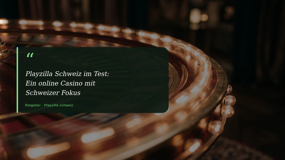 Playzilla Schweiz im Test: Ein online Casino mit Schweizer Fokus