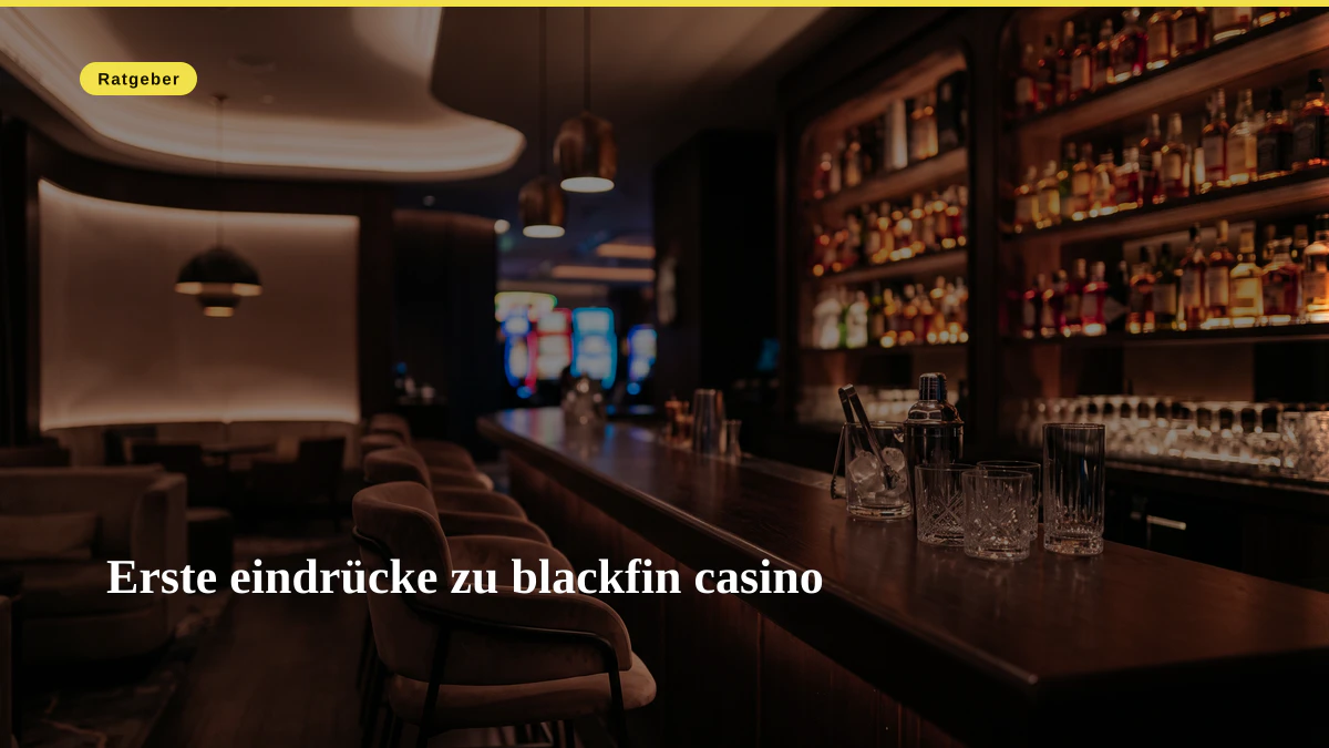 Erste eindrücke zu blackfin casino