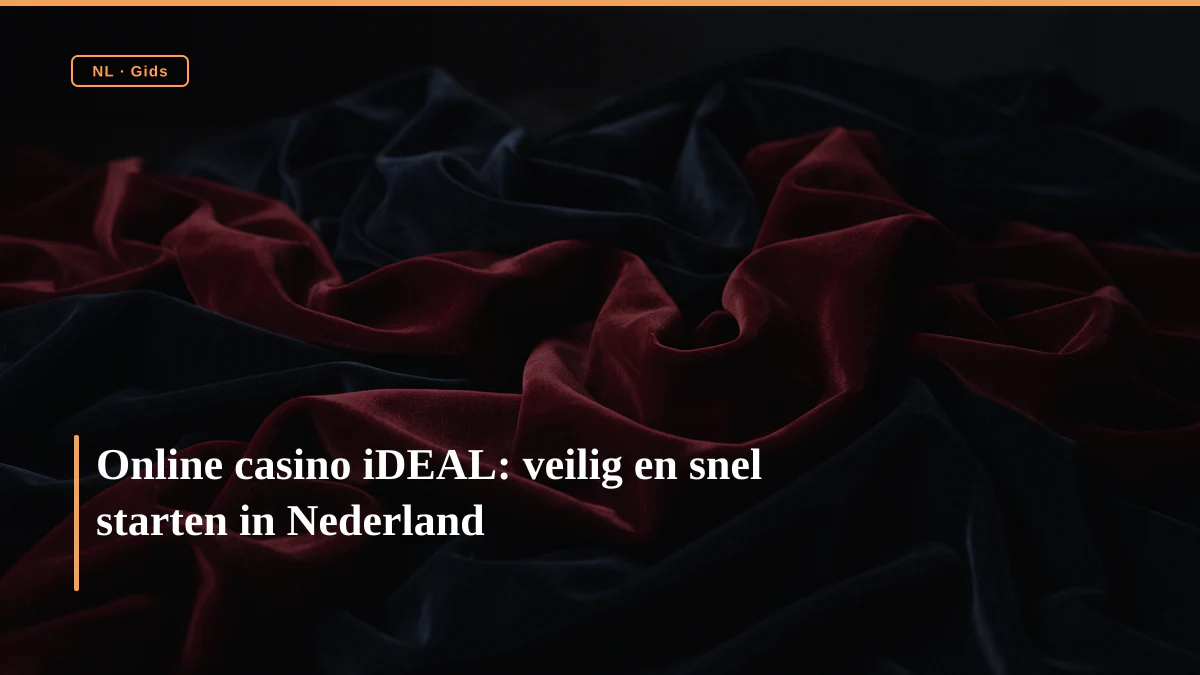 Online casino iDEAL: veilig en snel starten in Nederland