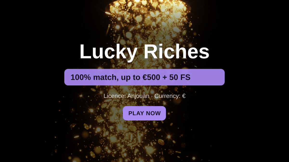 Lucky Riches casino — welcome bonus 100% match, up to €500 + 50 FS, payments: Visa, Mastercard, PayPal, Skrill, Neteller