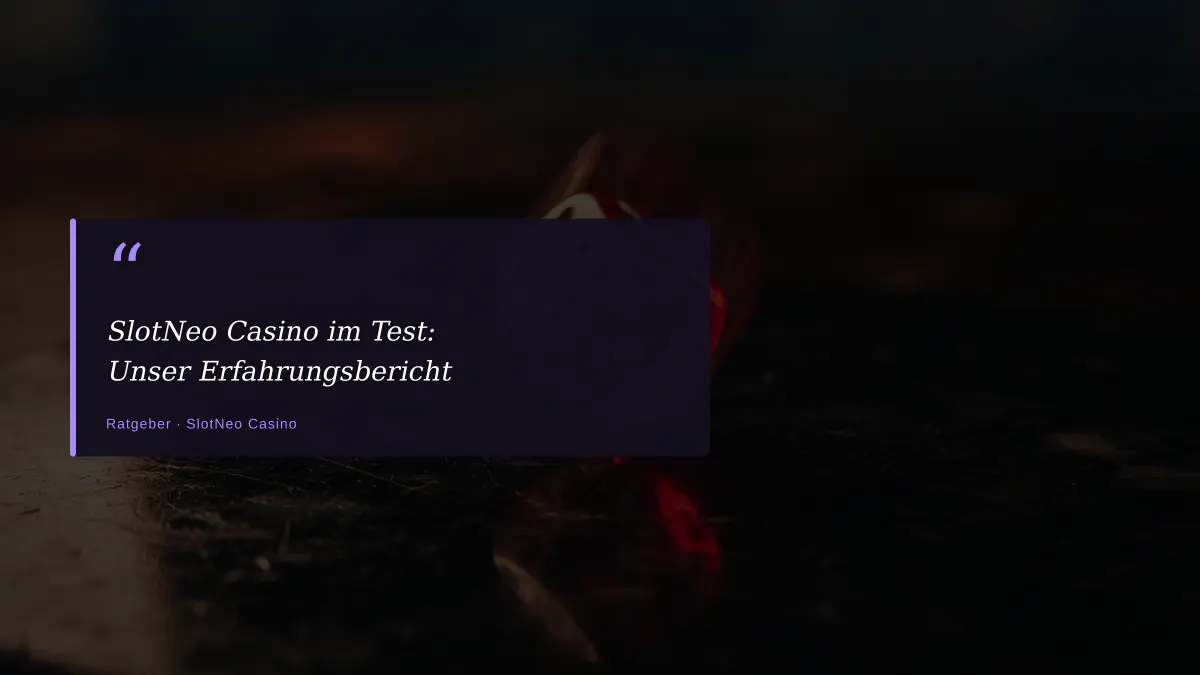 SlotNeo Casino im Test: Unser Erfahrungsbericht