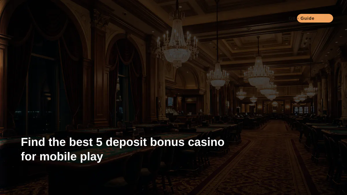Find the best 5 deposit bonus casino for mobile play