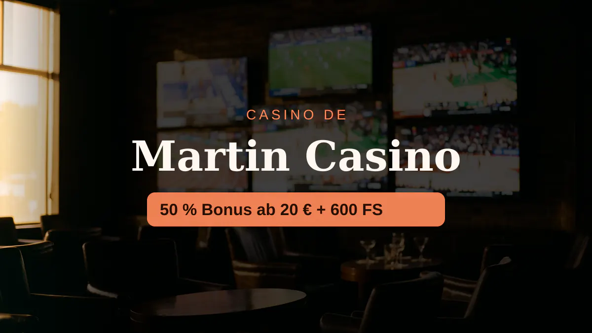Martin Casino � Willkommensbonus 50 % Bonus ab 20 � + 600 FS