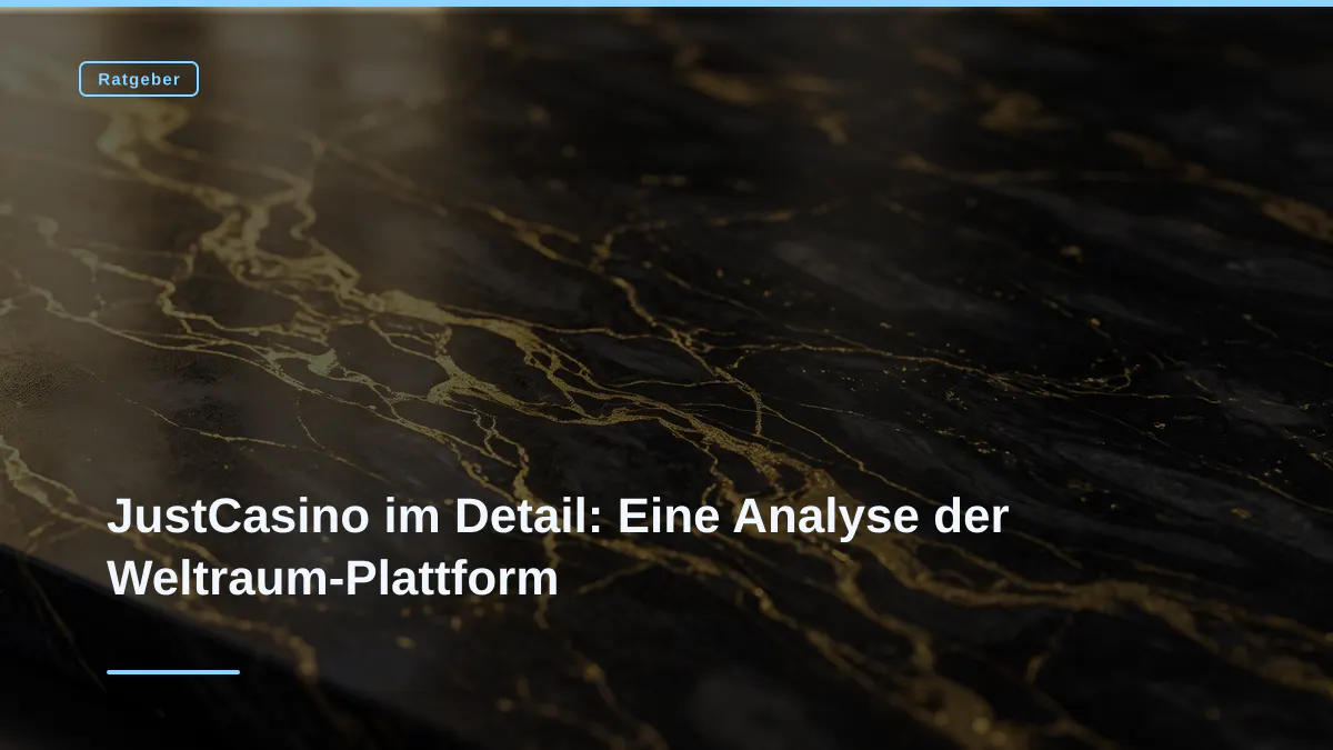 JustCasino im Detail: Eine Analyse der Weltraum-Plattform