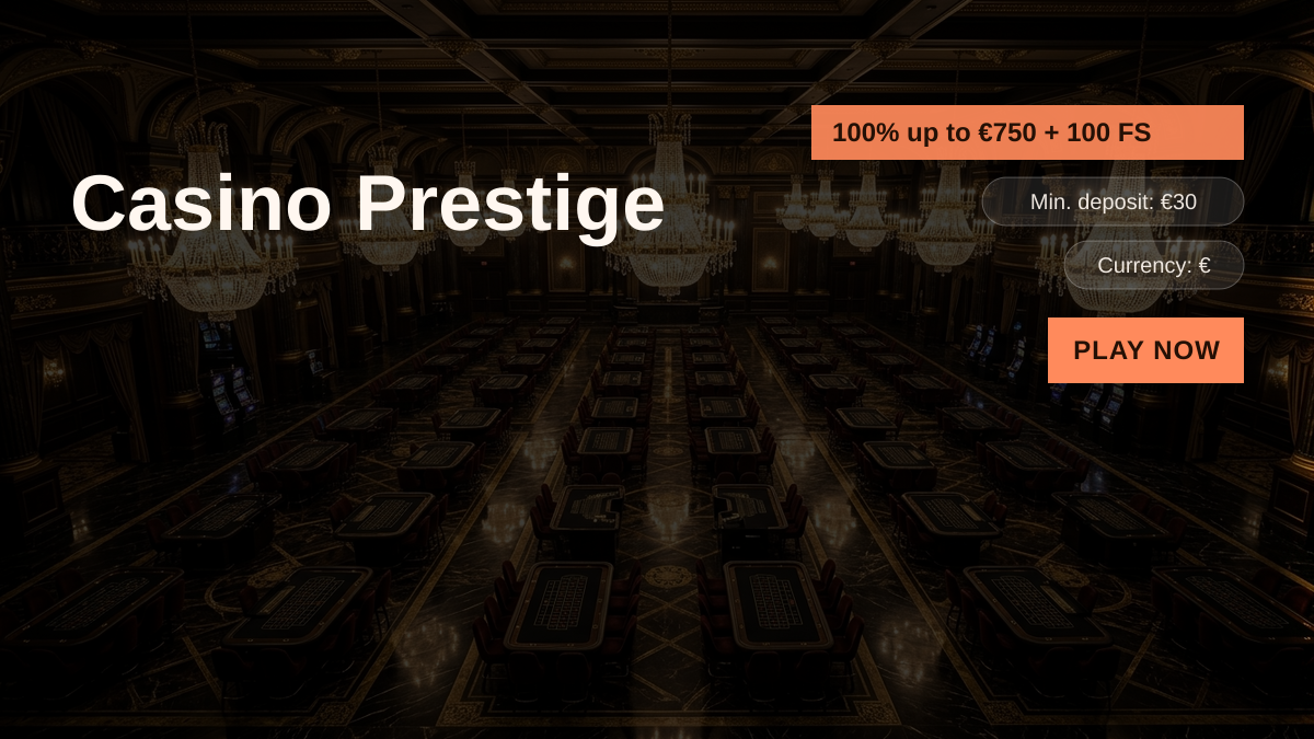 Casino Prestige — welcome bonus 100% up to €750 + 100 FS
