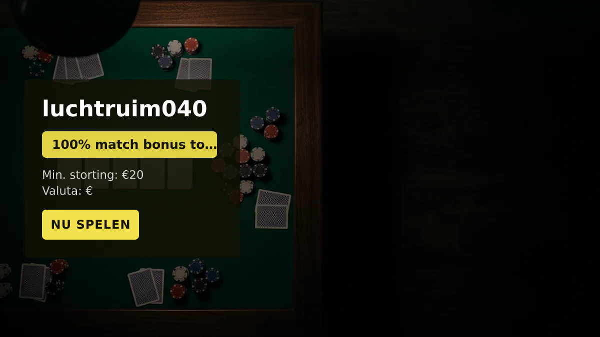 luchtruim040 casino — welkomstbonus 100% match bonus tot €2.000 + 150 FS, betalingen: Visa, Mastercard, Skrill, Neteller, Paysafecard