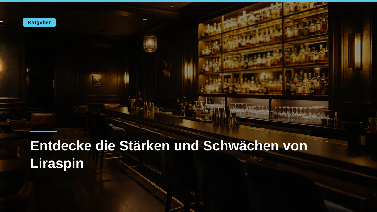 Entdecke die Stärken und Schwächen von Liraspin