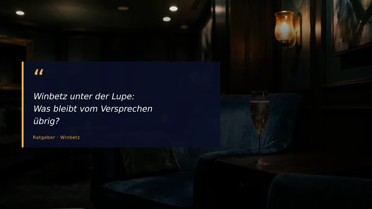 Winbetz unter der Lupe: Was bleibt vom Versprechen übrig?