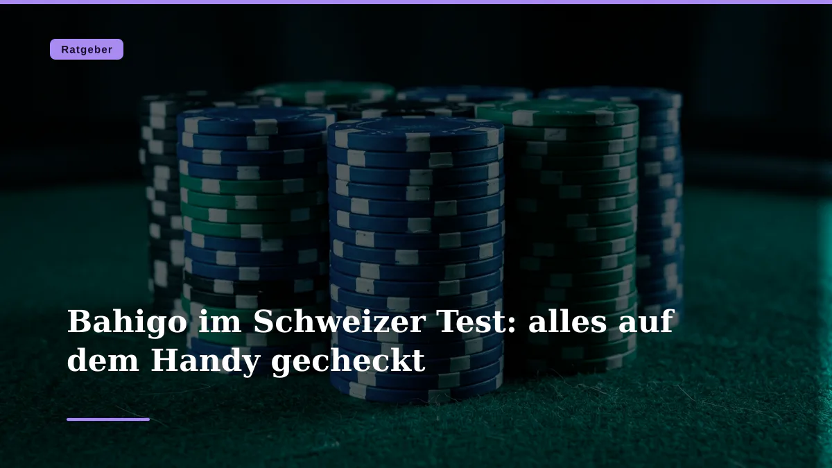 Bahigo im Schweizer Test: alles auf dem Handy gecheckt