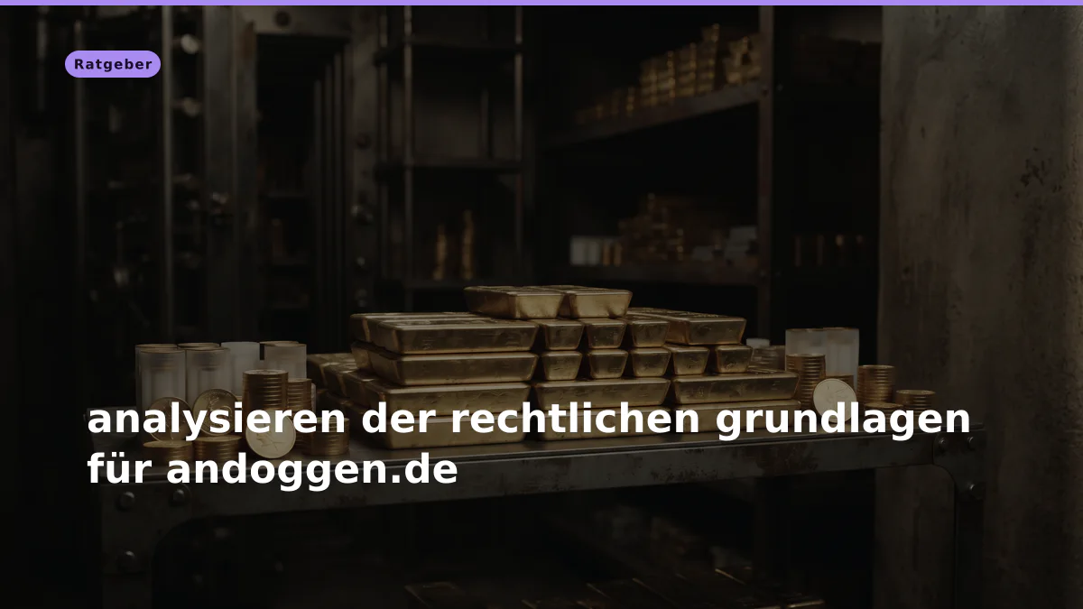 analysieren der rechtlichen grundlagen für andoggen.de