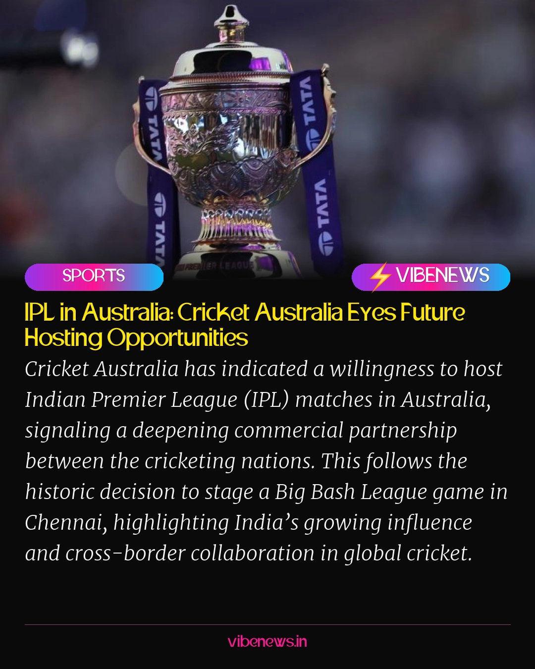 IPL in Australia: Cricket Australia Eyes Future Hosting Opportunities