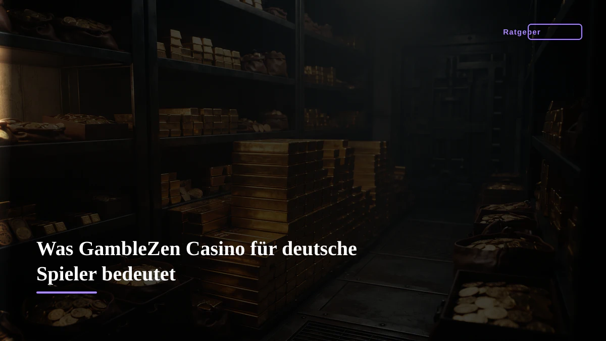 Was GambleZen Casino für deutsche Spieler bedeutet