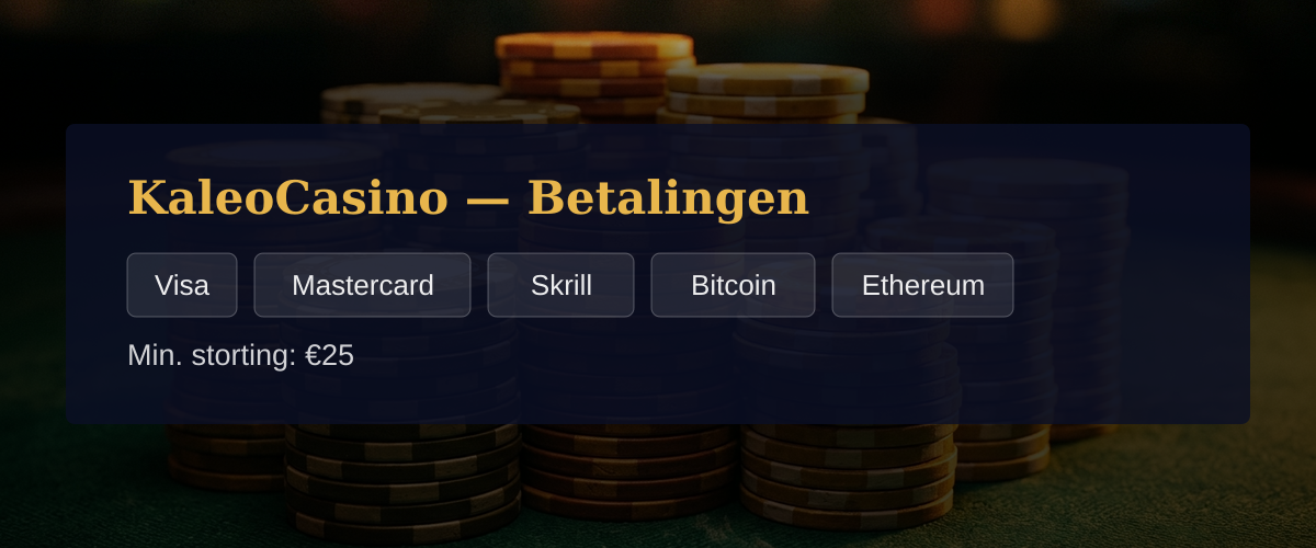 KaleoCasino — Betalingen: Visa, Mastercard, Skrill, Bitcoin, Ethereum