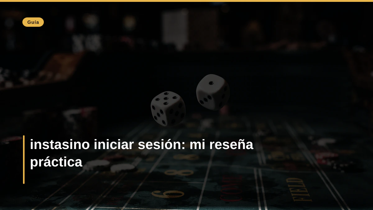 instasino iniciar sesión: mi reseña práctica