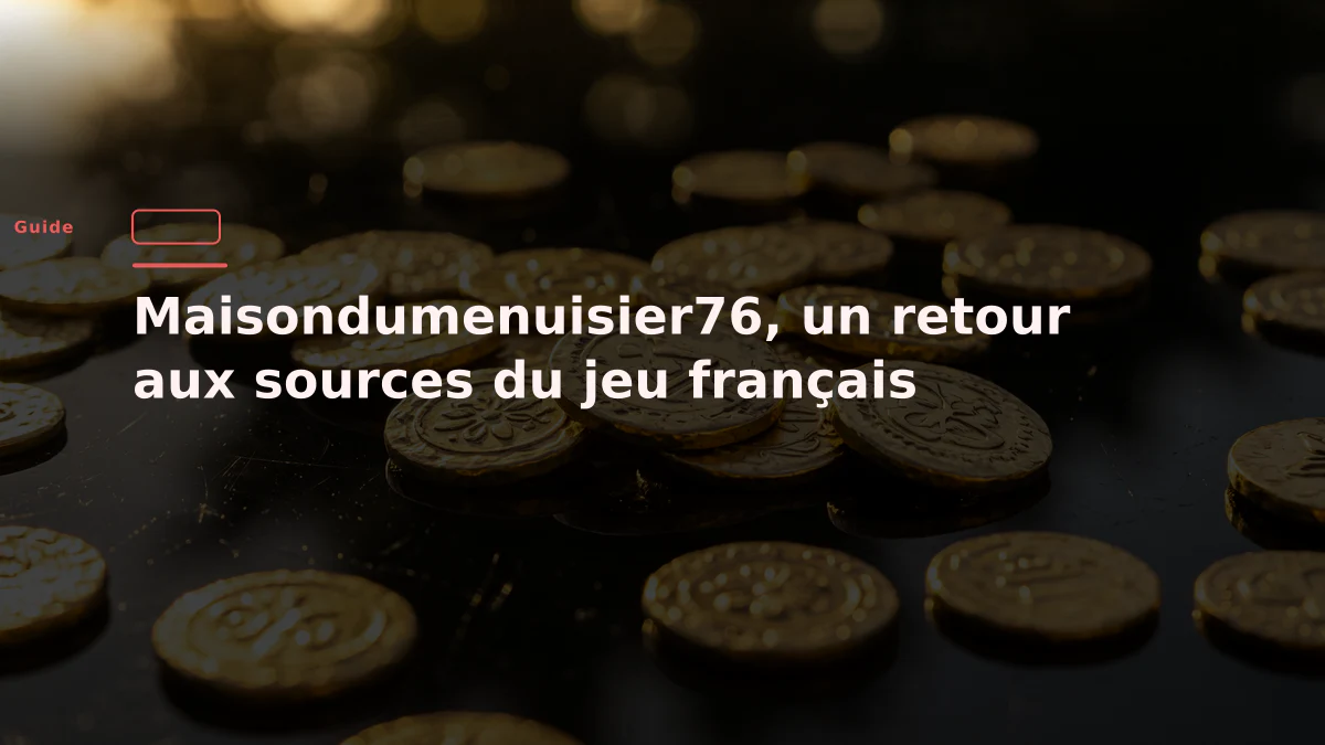 Maisondumenuisier76, un retour aux sources du jeu français