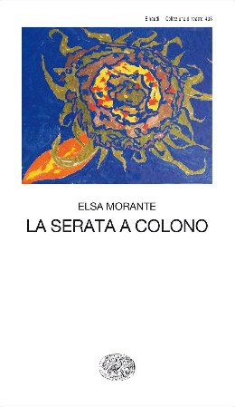 Elsa Morante - La serata a Colono (2013)