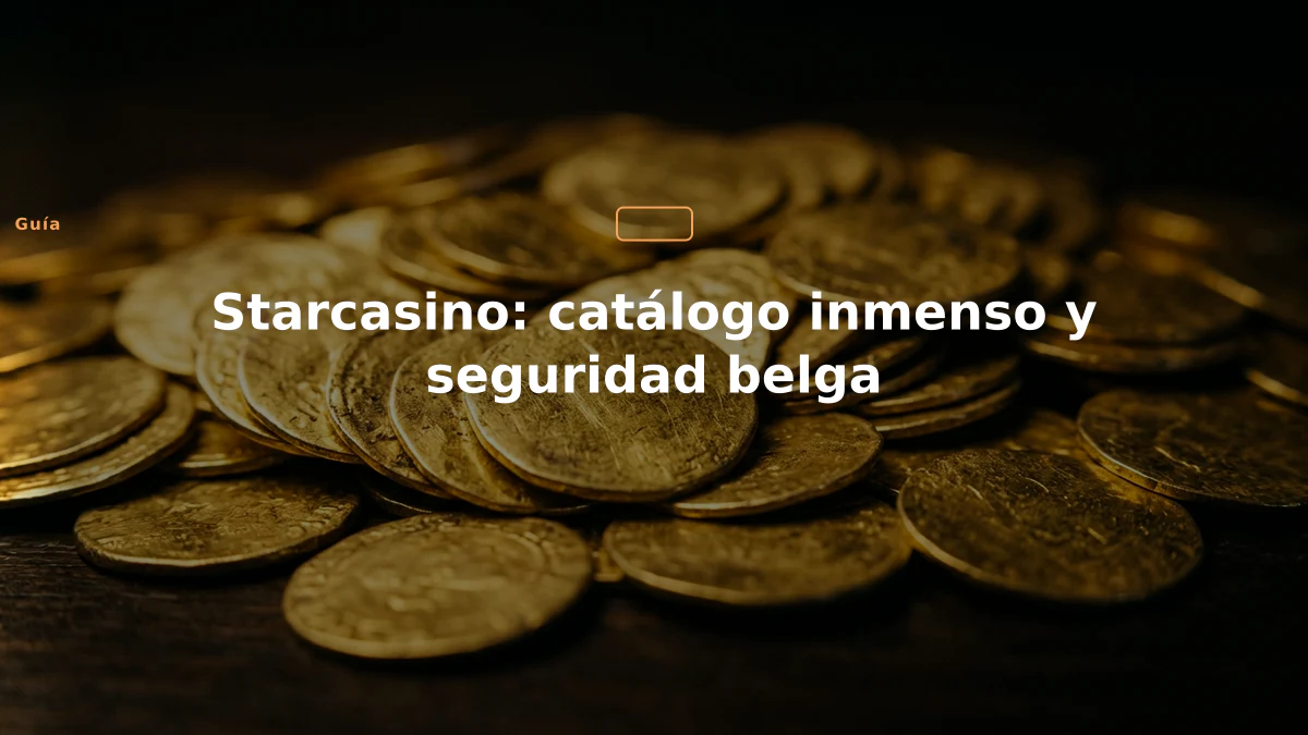 Starcasino: catálogo inmenso y seguridad belga