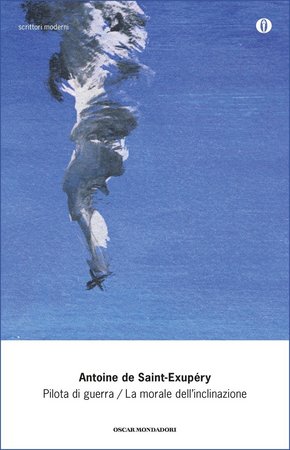 Antoine De Saint-Exupéry – Pilota di guerra – La morale dell’inclinazione (2015)