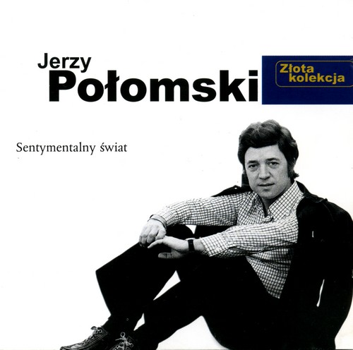 Jerzy Połomski - Sentymentalny świat (Złota kolekcja) (1998) [FLAC]