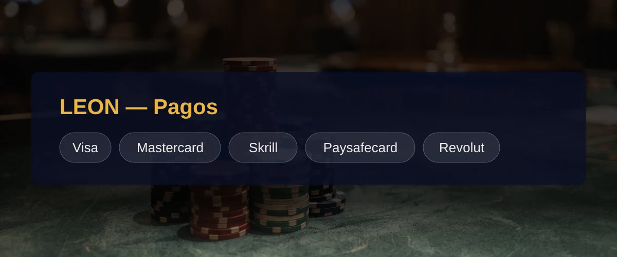LEON — Pagos: Visa, Mastercard, Skrill, Paysafecard, Revolut