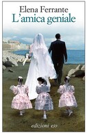 Elena Ferrante - L'amica geniale. Serie completa