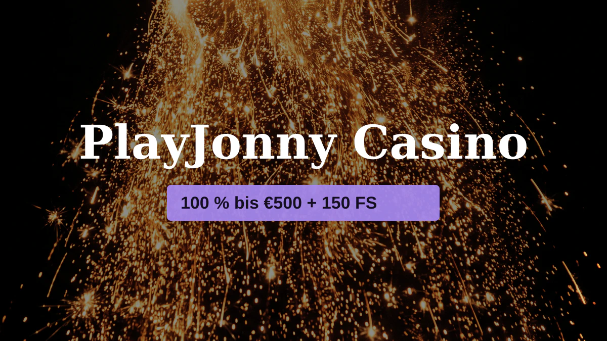 PlayJonny Casino — Willkommensbonus 100 % bis €500 + 150 FS, Zahlungen: Visa, Mastercard, Skrill, Neteller, Paysafecard PlayJonny Casino — Willkommensbonus 100 % bis €500 + 150 FS, Zahlungen: Visa, Mastercard, Skrill, Neteller, Paysafecard