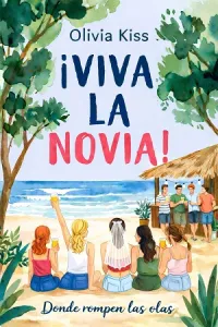 ¡Viva la novia! Donde rompen las olas