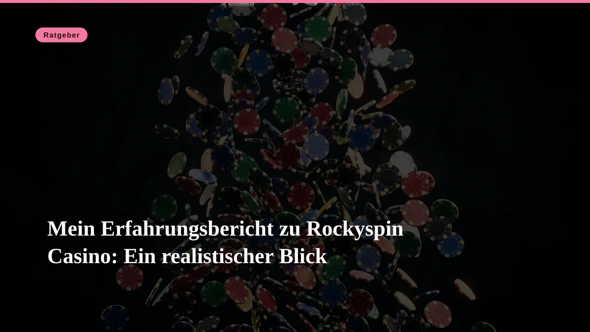 Mein Erfahrungsbericht zu Rockyspin Casino: Ein realistischer Blick