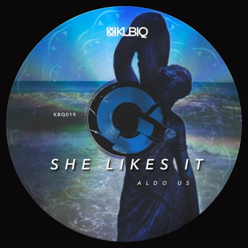 Aldo Us – She Likes It [KBK019]