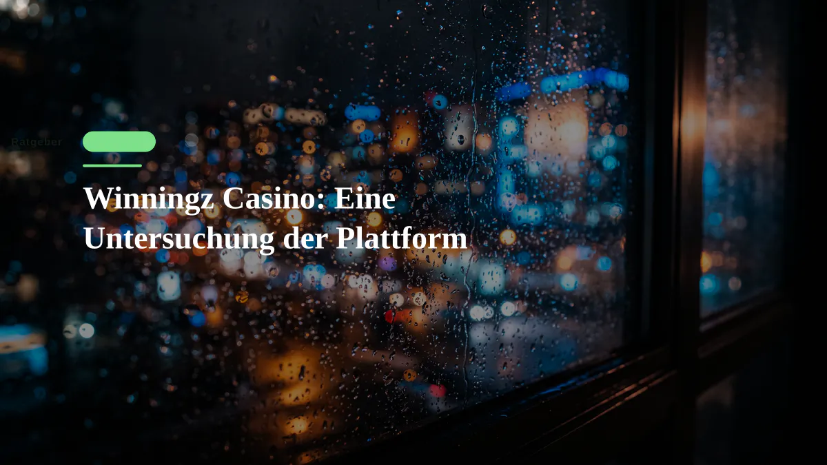 Winningz Casino: Eine Untersuchung der Plattform
