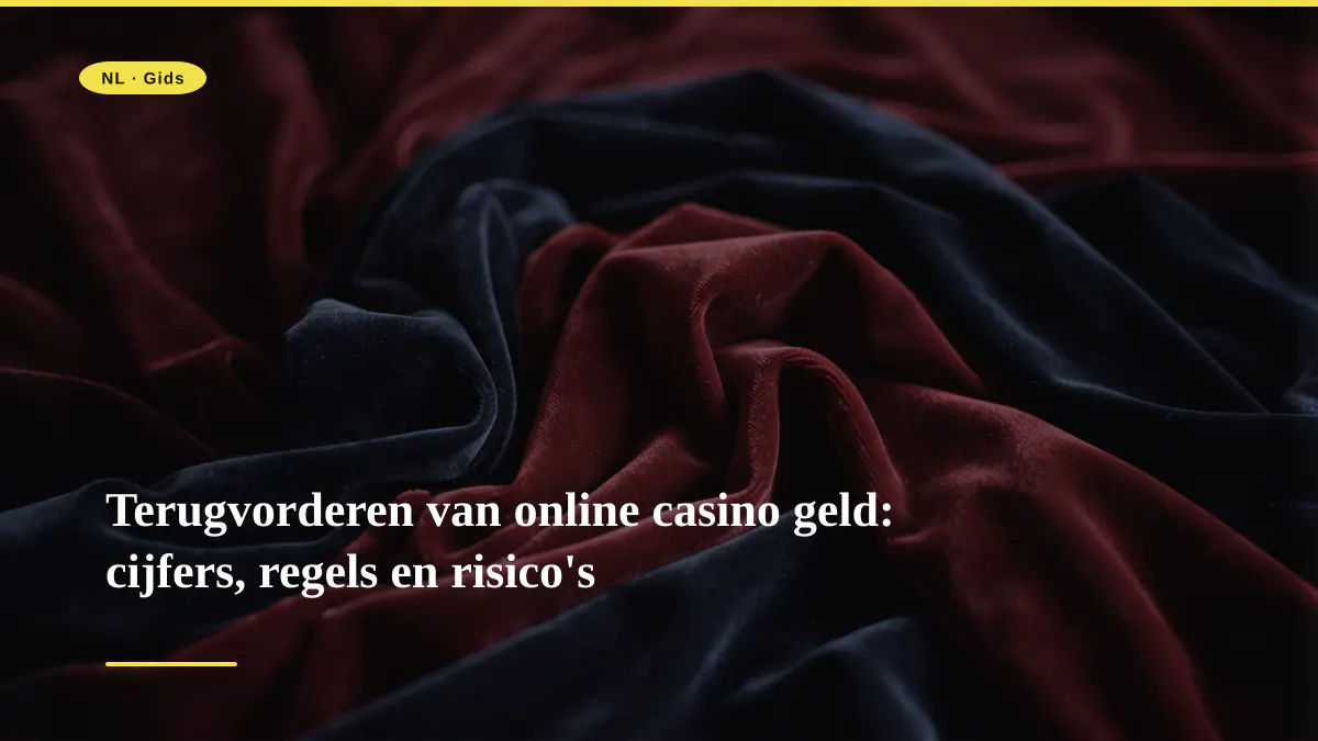 Terugvorderen van online casino geld: cijfers, regels en risico's