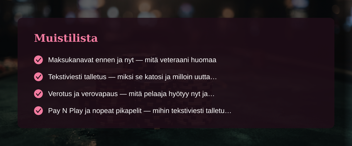 Tekstiviesti talletus casino &mdash; veteraanin n&auml;kemys muuttuvalla pelimarkkinalla &mdash; Muistilista