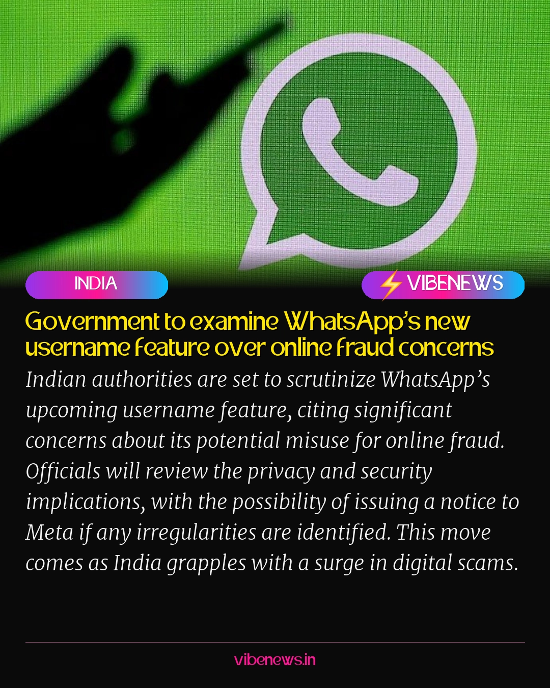 Government to examine WhatsApp’s new username feature over online fraud concerns