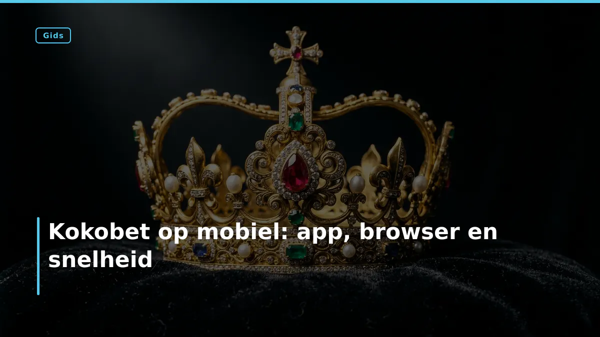 Kokobet op mobiel: app, browser en snelheid