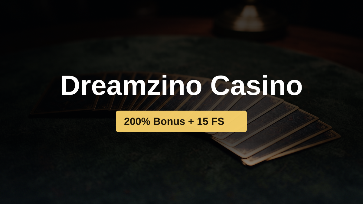 Dreamzino Casino — welkomstbonus 200% Bonus + 15 FS, betalingen: Visa, Mastercard, PayPal, Skrill, Neteller